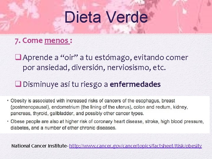 Dieta Verde 7. Come menos : q Aprende a “oir” a tu estómago, evitando