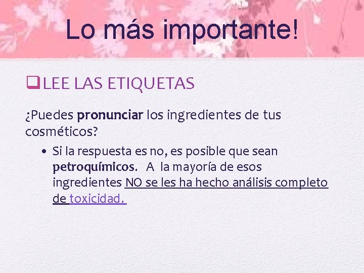 Lo más importante! q. LEE LAS ETIQUETAS ¿Puedes pronunciar los ingredientes de tus cosméticos?