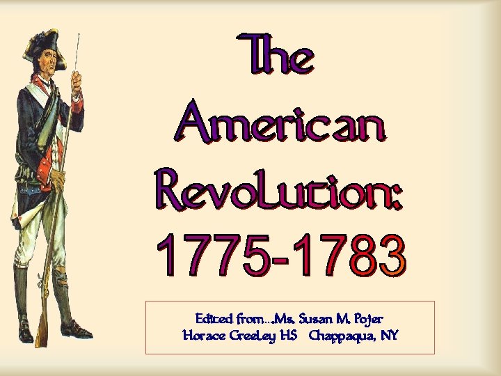 Edited from…. Ms. Susan M. Pojer Horace Greeley HS Chappaqua, NY Edited from…. Ms. Susan M. Pojer Horace Greeley HS Chappaqua, NY