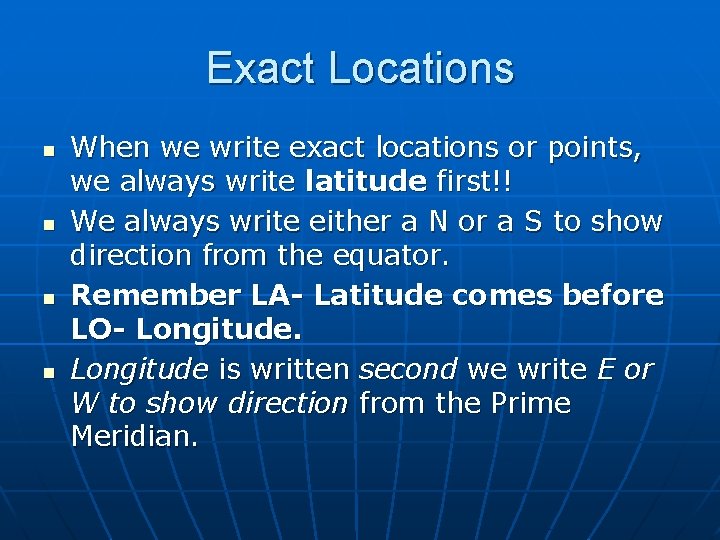 Exact Locations n n When we write exact locations or points, we always write Exact Locations n n When we write exact locations or points, we always write