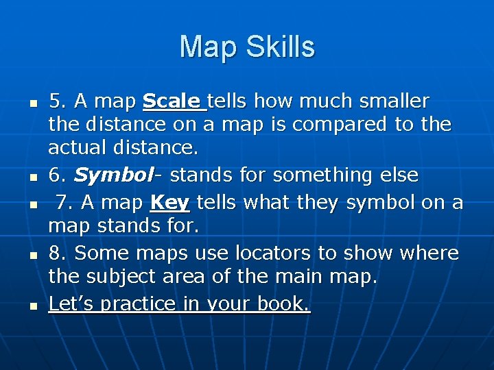 Map Skills n n n 5. A map Scale tells how much smaller the Map Skills n n n 5. A map Scale tells how much smaller the