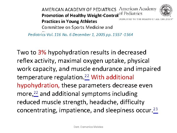 AMERICAN ACADEMY OF PEDIATRICS Promotion of Healthy Weight-Control Practices in Young Athletes Committee on AMERICAN ACADEMY OF PEDIATRICS Promotion of Healthy Weight-Control Practices in Young Athletes Committee on