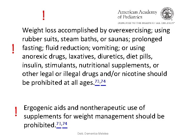 ! ! ! Weight loss accomplished by overexercising; using rubber suits, steam baths, or ! ! ! Weight loss accomplished by overexercising; using rubber suits, steam baths, or