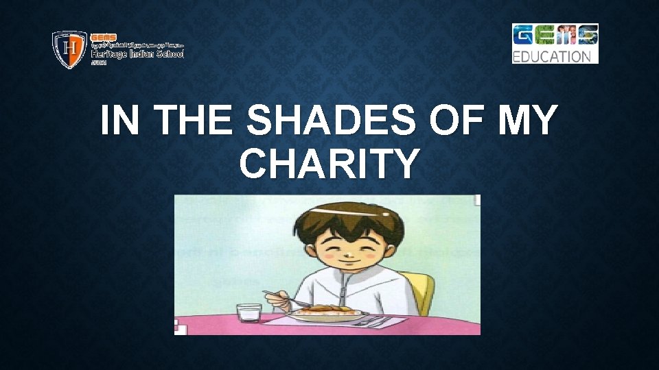 IN THE SHADES OF MY CHARITY 