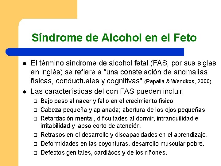 Síndrome de Alcohol en el Feto l l El término síndrome de alcohol fetal
