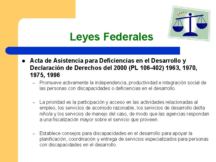 Leyes Federales l Acta de Asistencia para Deficiencias en el Desarrollo y Declaración de