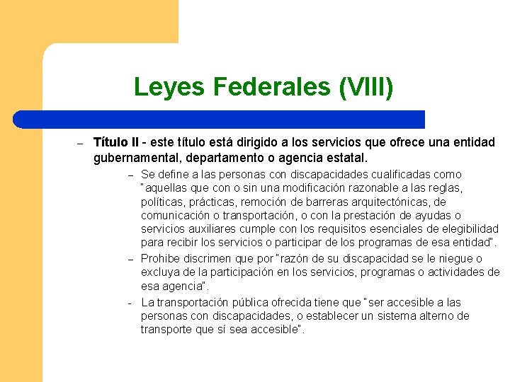 Leyes Federales (VIII) – Título II - este título está dirigido a los servicios