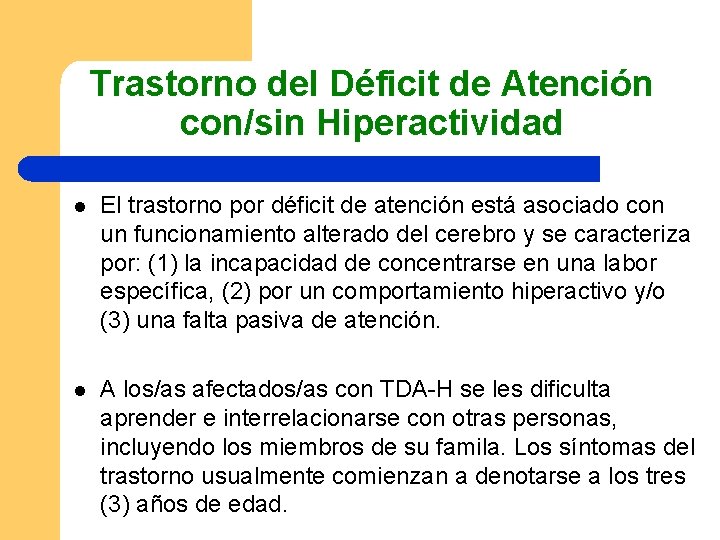 Trastorno del Déficit de Atención con/sin Hiperactividad l El trastorno por déficit de atención