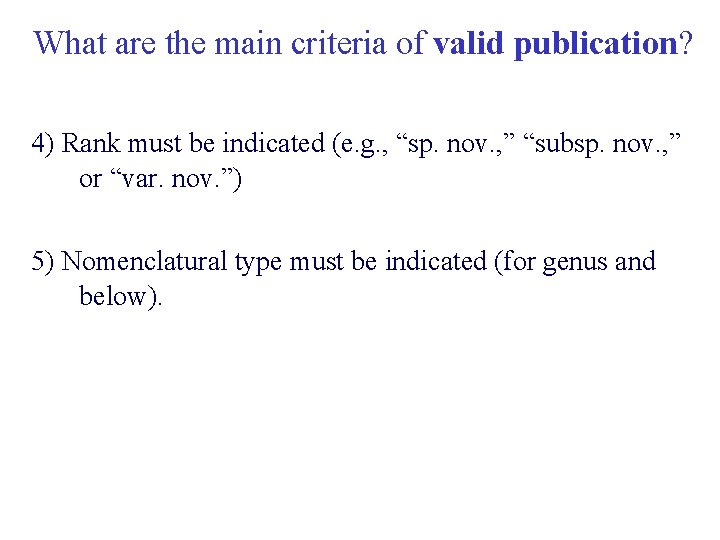 What are the main criteria of valid publication? 4) Rank must be indicated (e.