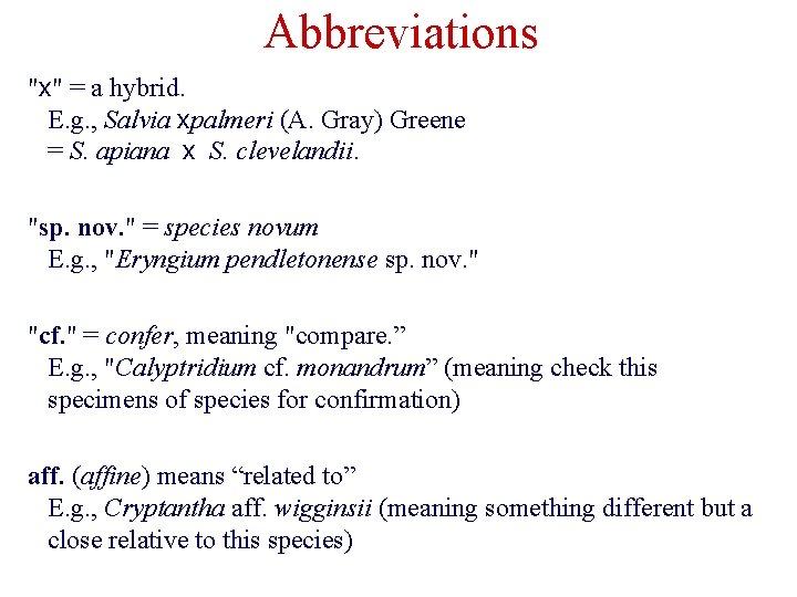 Abbreviations "x" = a hybrid. E. g. , Salvia xpalmeri (A. Gray) Greene =