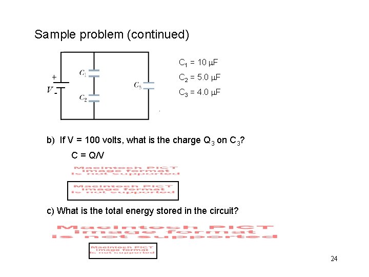 Sample problem (continued) C 1 = 10 F C 2 = 5. 0 F