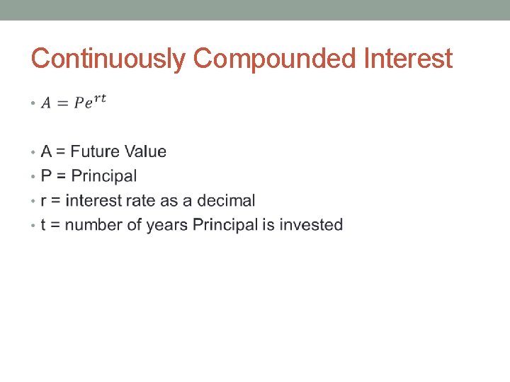 Continuously Compounded Interest • 