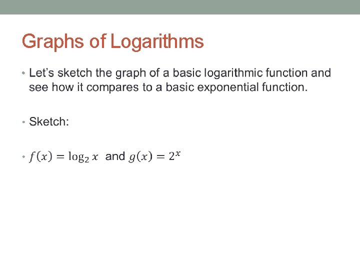 Graphs of Logarithms • 