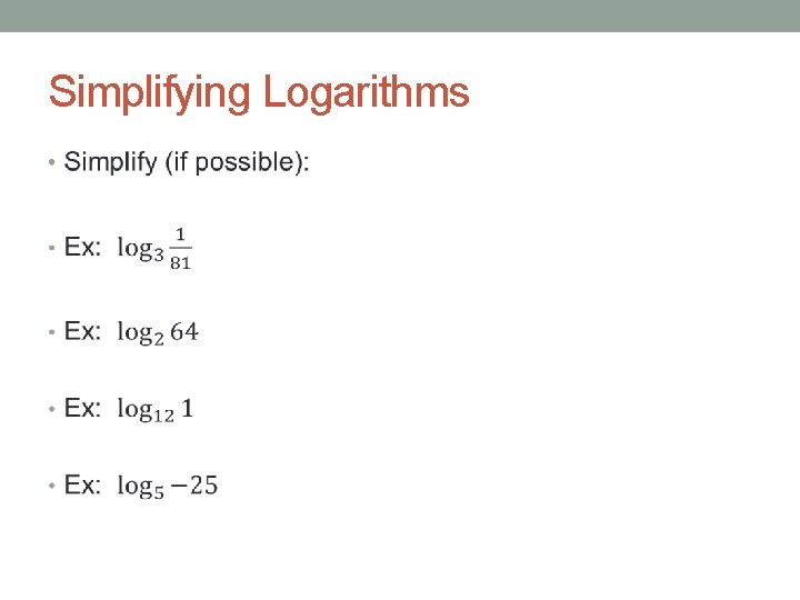 Simplifying Logarithms • 