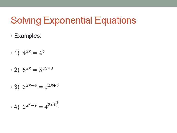 Solving Exponential Equations • 