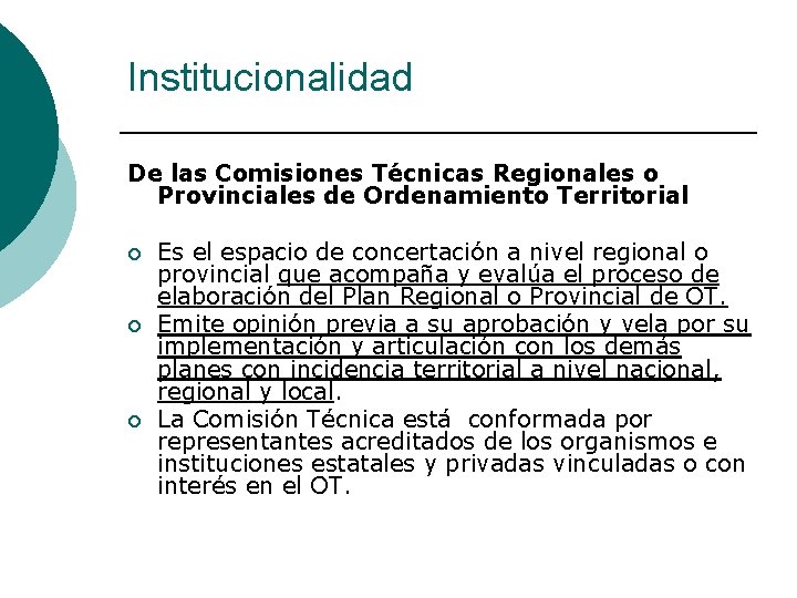 Institucionalidad De las Comisiones Técnicas Regionales o Provinciales de Ordenamiento Territorial ¡ Es el
