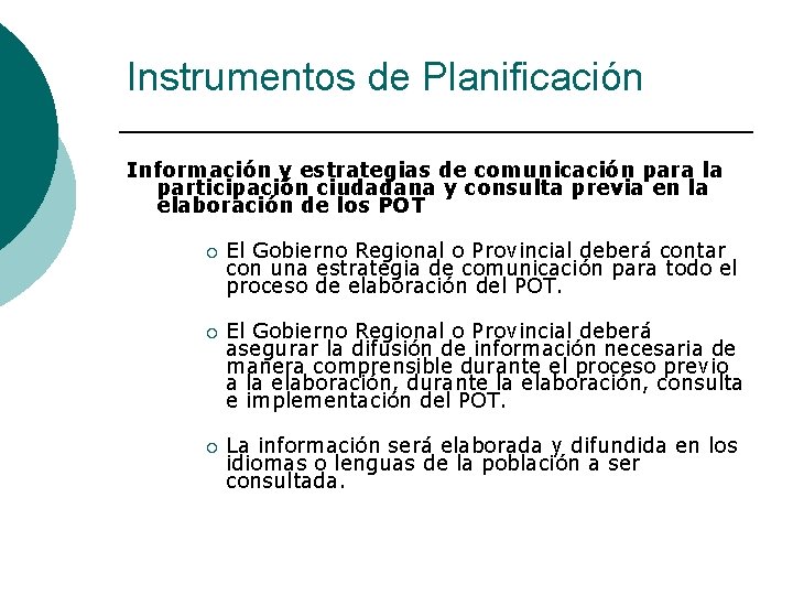 Instrumentos de Planificación Información y estrategias de comunicación para la participación ciudadana y consulta