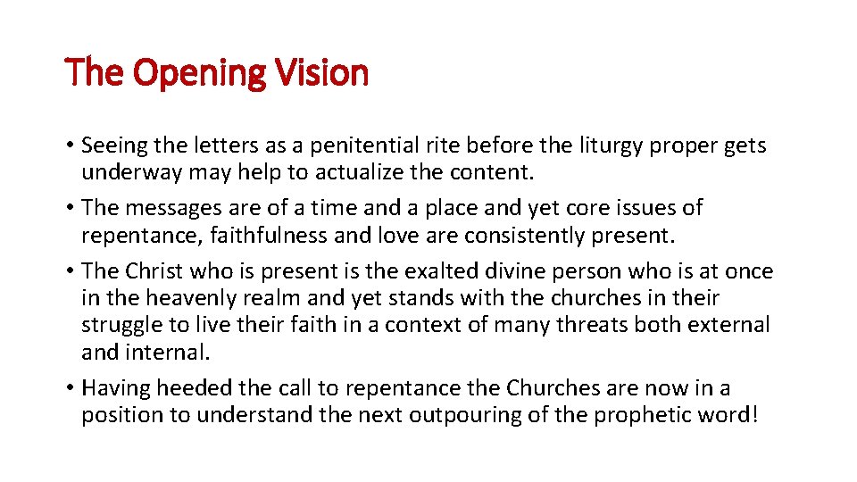 The Opening Vision • Seeing the letters as a penitential rite before the liturgy