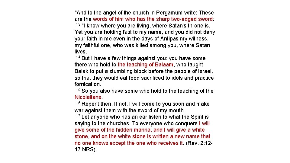 "And to the angel of the church in Pergamum write: These are the words