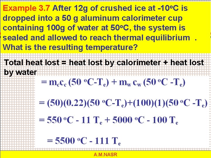 Example 3. 7 After 12 g of crushed ice at -10 o. C is