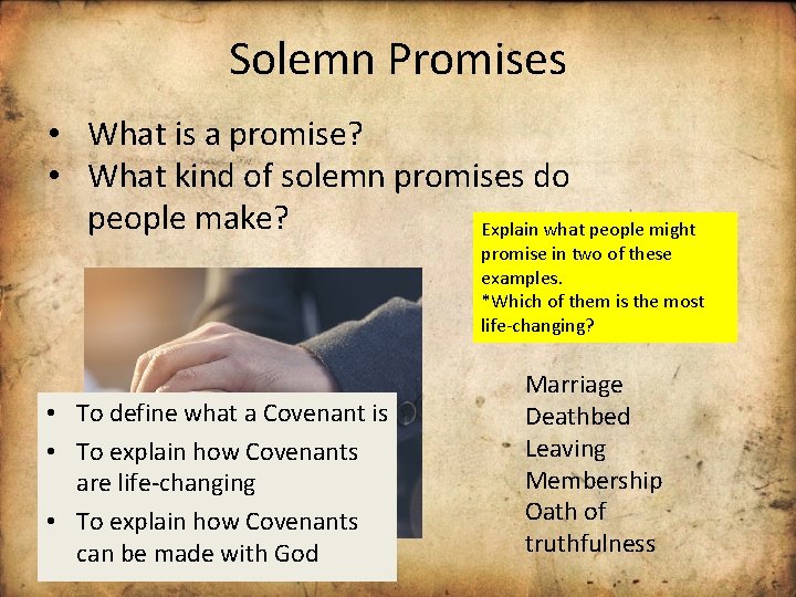 Solemn Promises • What is a promise? • What kind of solemn promises do