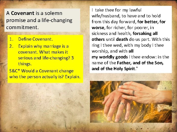 A Covenant is a solemn promise and a life-changing commitment. 1. Define Covenant. 2.