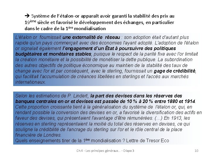  Système de l’étalon-or apparaît avoir garanti la stabilité des prix au 19ème siècle