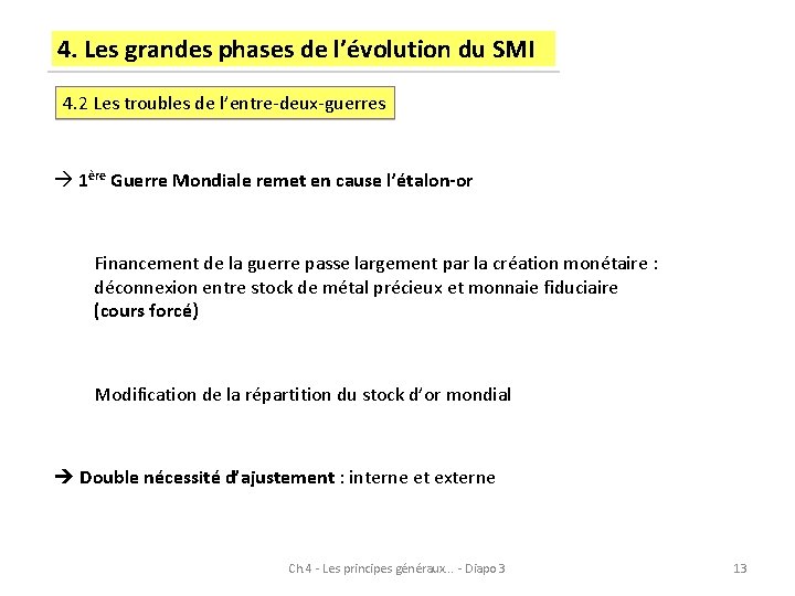 4. Les grandes phases de l’évolution du SMI 4. 2 Les troubles de l’entre-deux-guerres