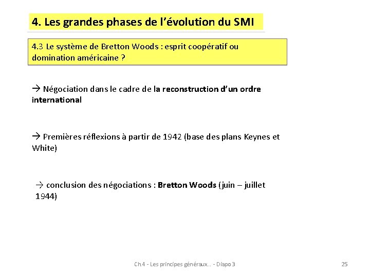 4. Les grandes phases de l’évolution du SMI 4. 3 Le système de Bretton