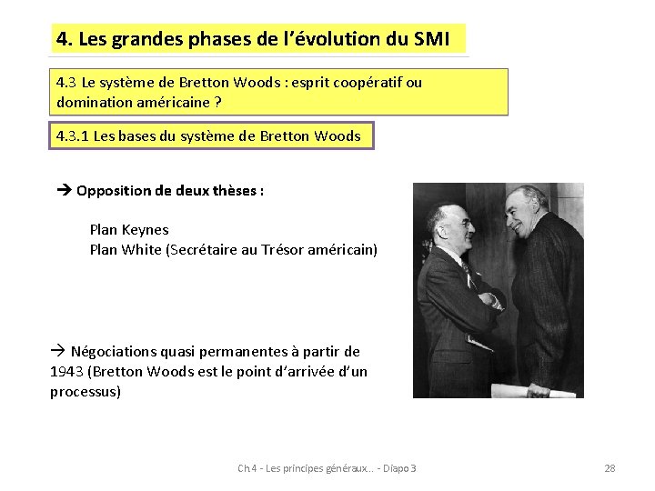 4. Les grandes phases de l’évolution du SMI 4. 3 Le système de Bretton