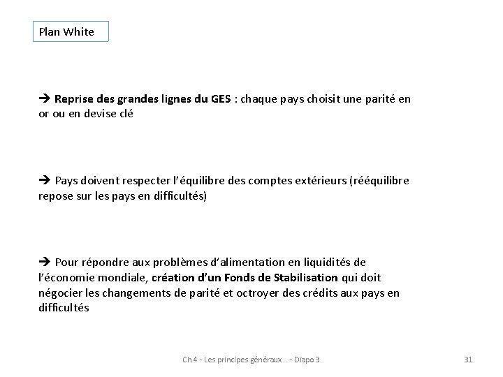 Plan White Reprise des grandes lignes du GES : chaque pays choisit une parité