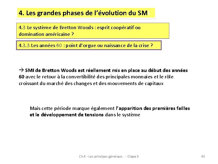 4. Les grandes phases de l’évolution du SMI 4. 3 Le système de Bretton