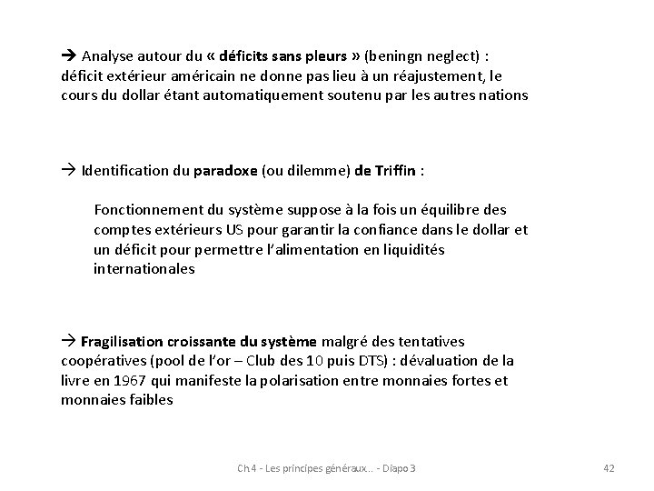  Analyse autour du « déficits sans pleurs » (beningn neglect) : déficit extérieur