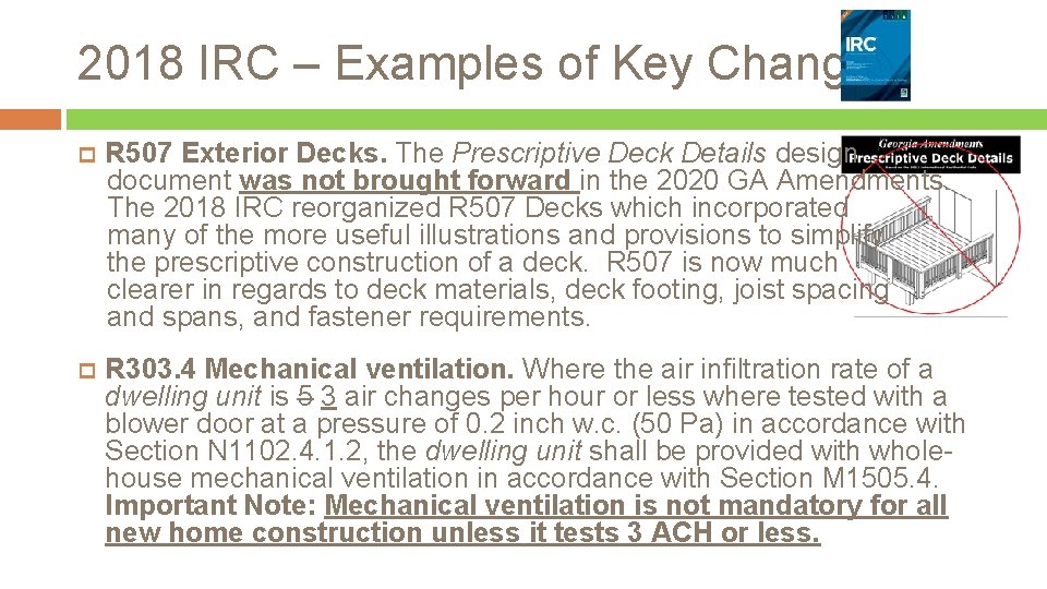 2018 IRC – Examples of Key Changes R 507 Exterior Decks. The Prescriptive Deck