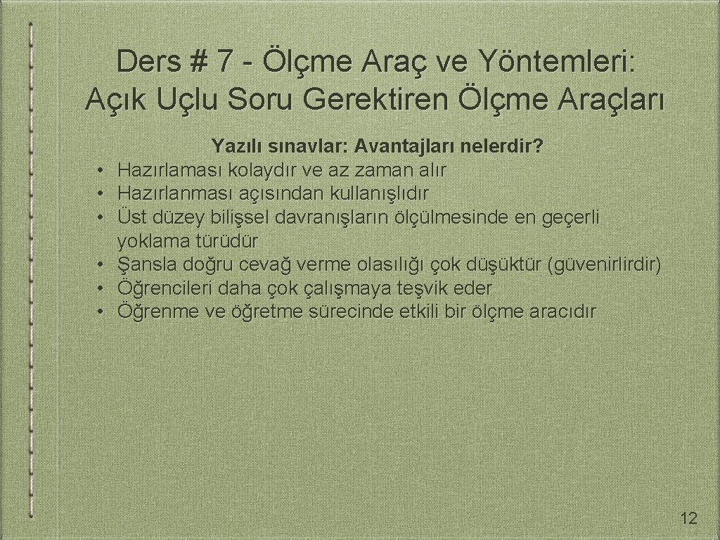 Ders # 7 - Ölçme Araç ve Yöntemleri: Açık Uçlu Soru Gerektiren Ölçme Araçları