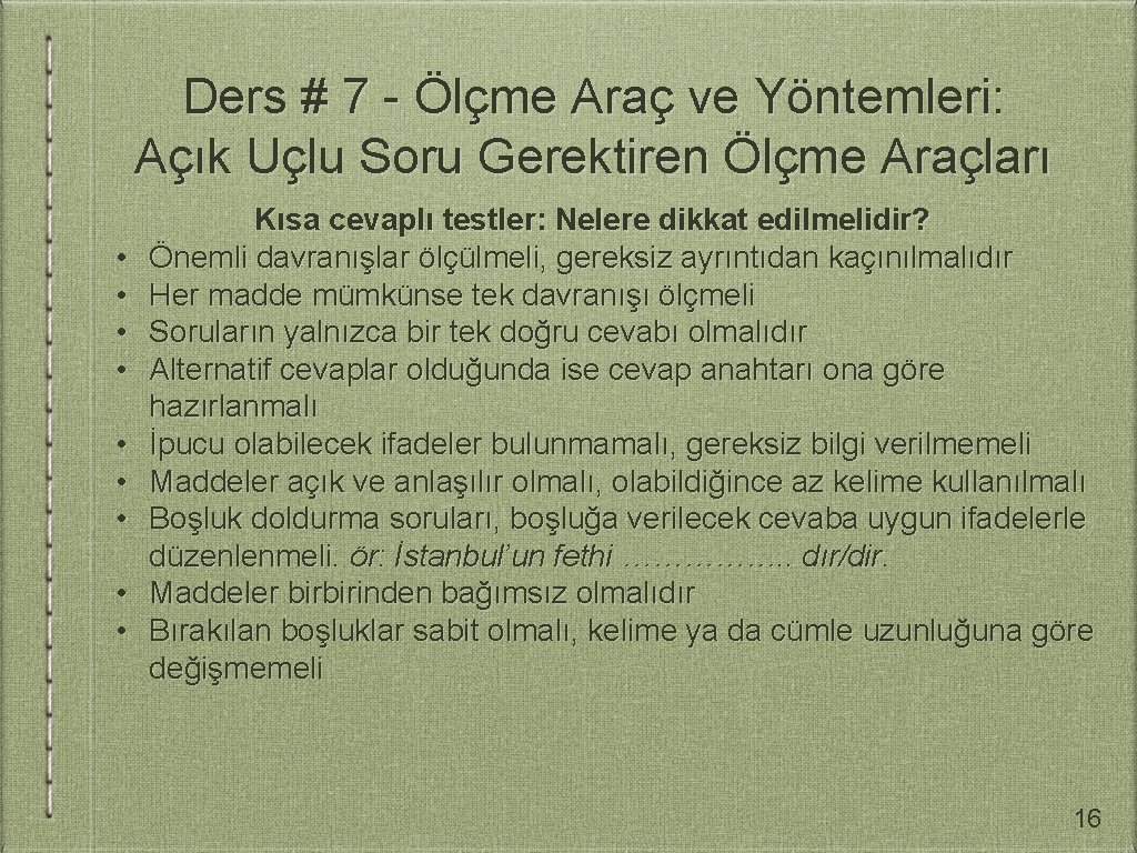 Ders # 7 - Ölçme Araç ve Yöntemleri: Açık Uçlu Soru Gerektiren Ölçme Araçları