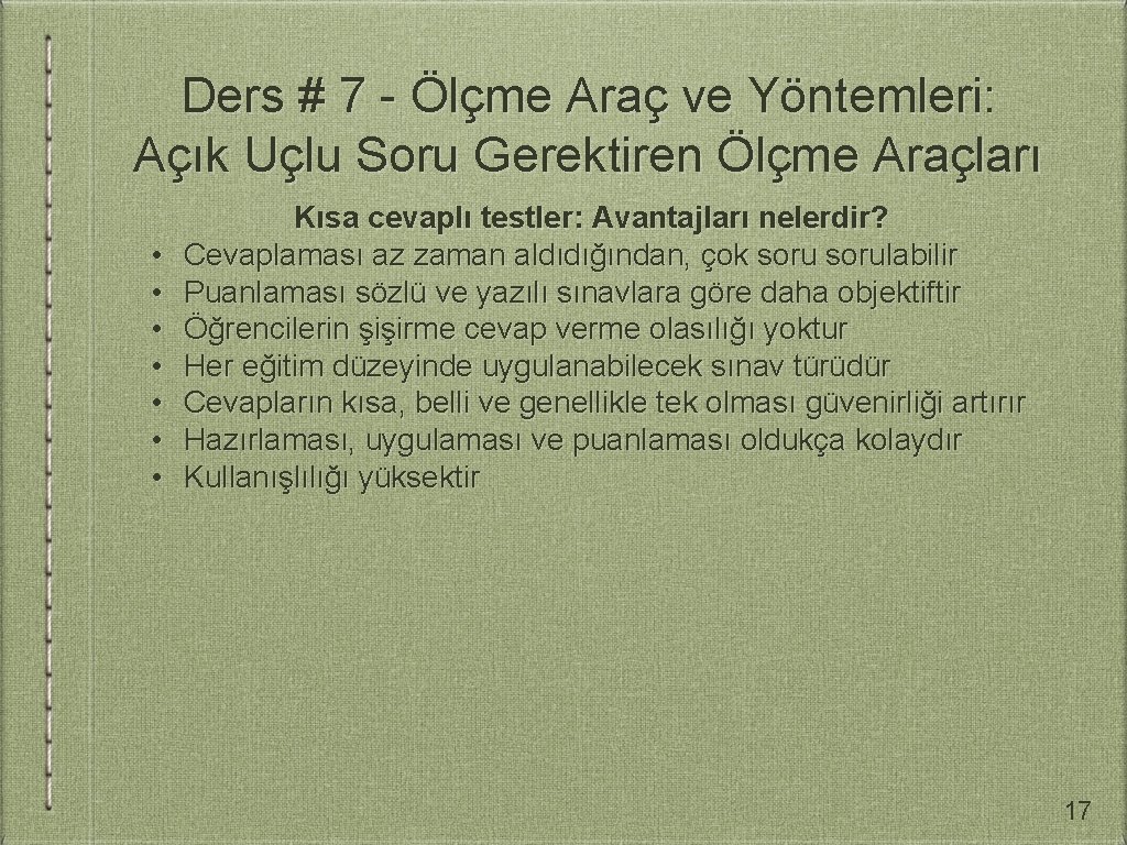 Ders # 7 - Ölçme Araç ve Yöntemleri: Açık Uçlu Soru Gerektiren Ölçme Araçları