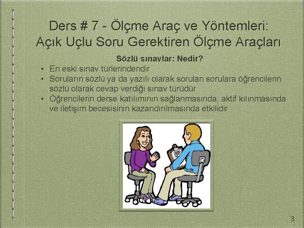 Ders # 7 - Ölçme Araç ve Yöntemleri: Açık Uçlu Soru Gerektiren Ölçme Araçları