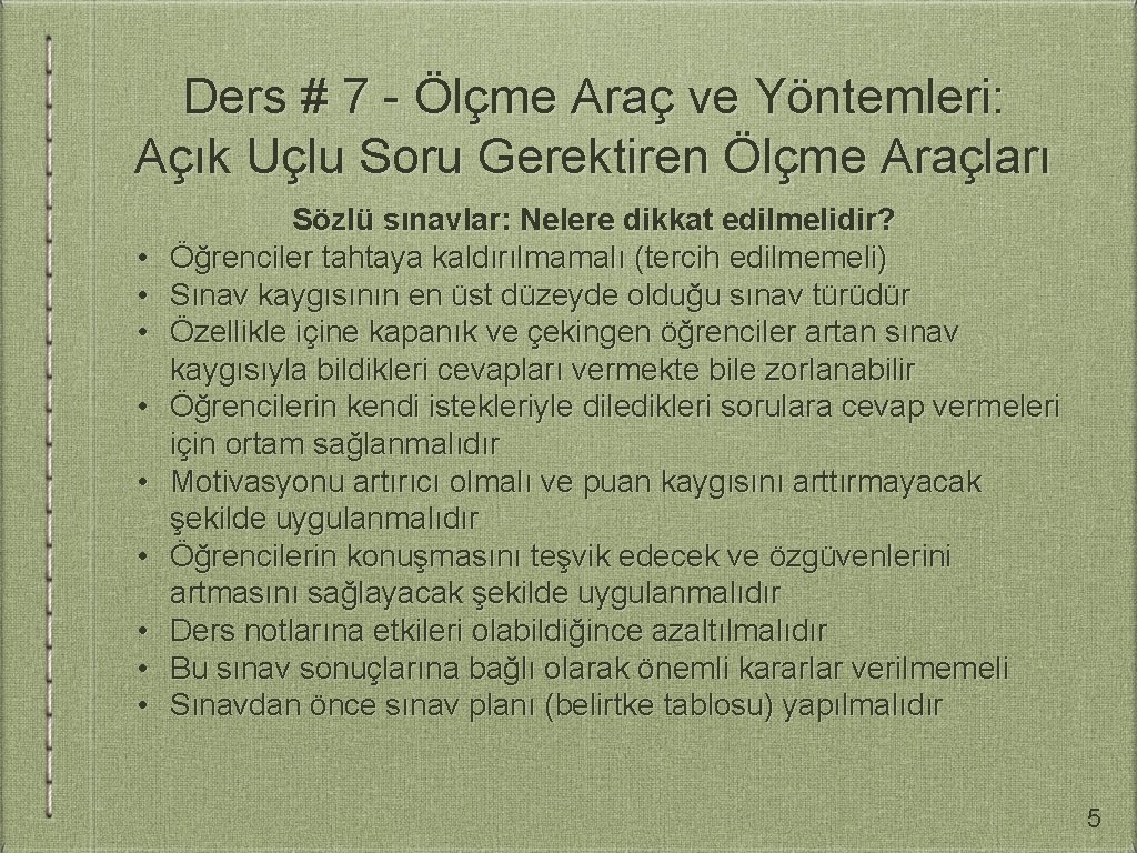 Ders # 7 - Ölçme Araç ve Yöntemleri: Açık Uçlu Soru Gerektiren Ölçme Araçları