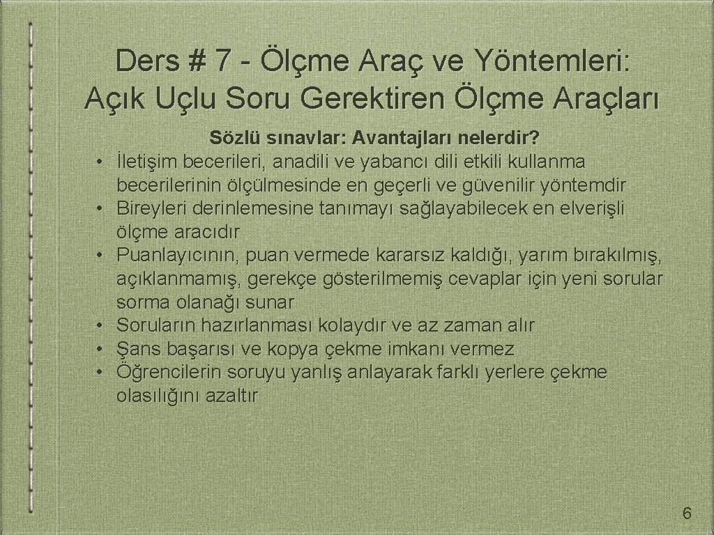 Ders # 7 - Ölçme Araç ve Yöntemleri: Açık Uçlu Soru Gerektiren Ölçme Araçları