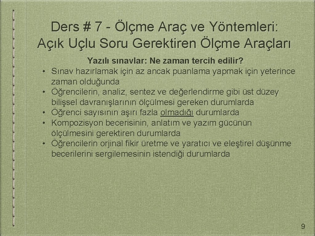 Ders # 7 - Ölçme Araç ve Yöntemleri: Açık Uçlu Soru Gerektiren Ölçme Araçları