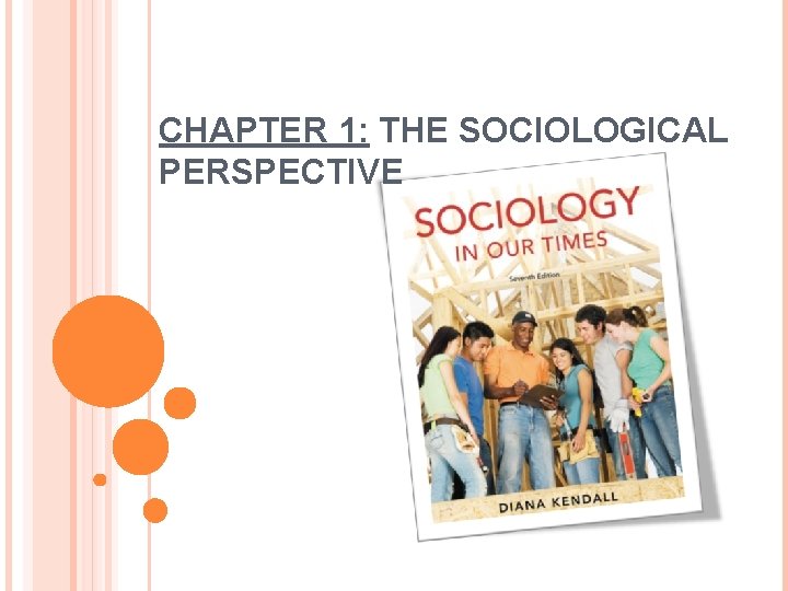 CHAPTER 1: THE SOCIOLOGICAL PERSPECTIVE 