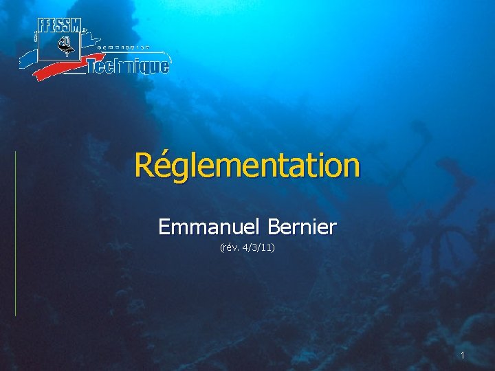 Réglementation Emmanuel Bernier (rév. 4/3/11) 1 