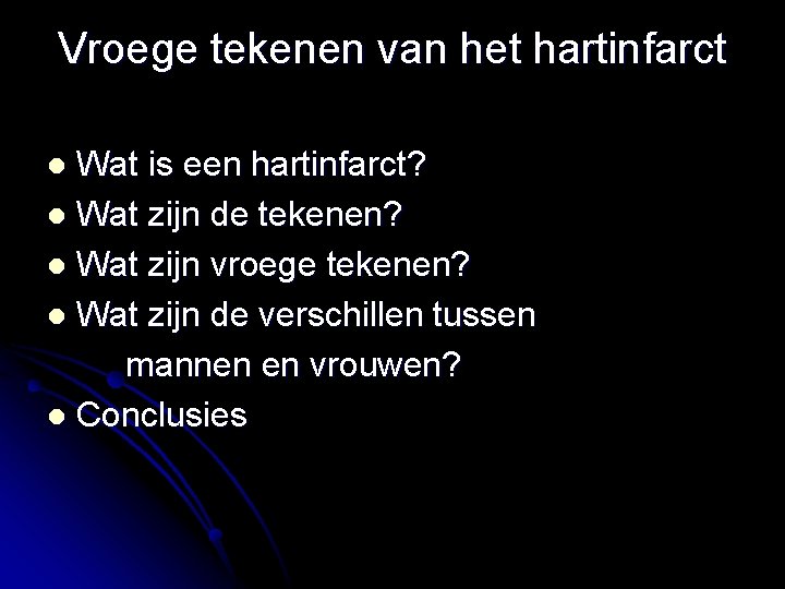 Vroege tekenen van het hartinfarct Wat is een hartinfarct? l Wat zijn de tekenen?