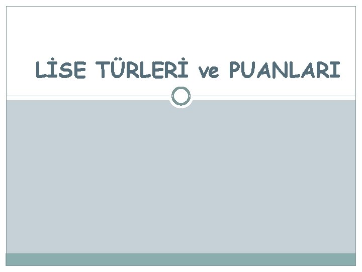 LİSE TÜRLERİ ve PUANLARI 