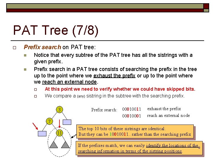 PAT Tree (7/8) o Prefix search on PAT tree: n n Notice that every