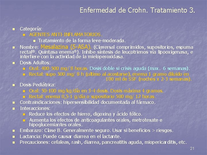 Enfermedad de Crohn. Tratamiento 3. n n n n n Categoría: n AGENTES ANTI-INFLAMATORIOS.