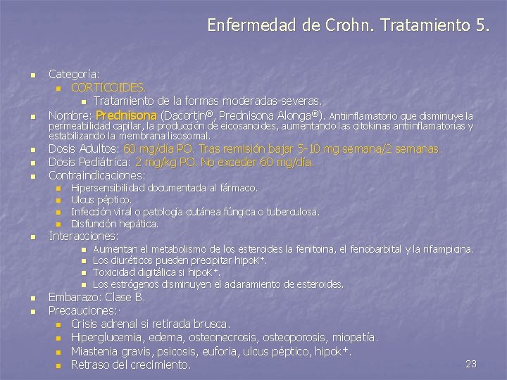 Enfermedad de Crohn. Tratamiento 5. n n n Categoría: n CORTICOIDES. n Tratamiento de
