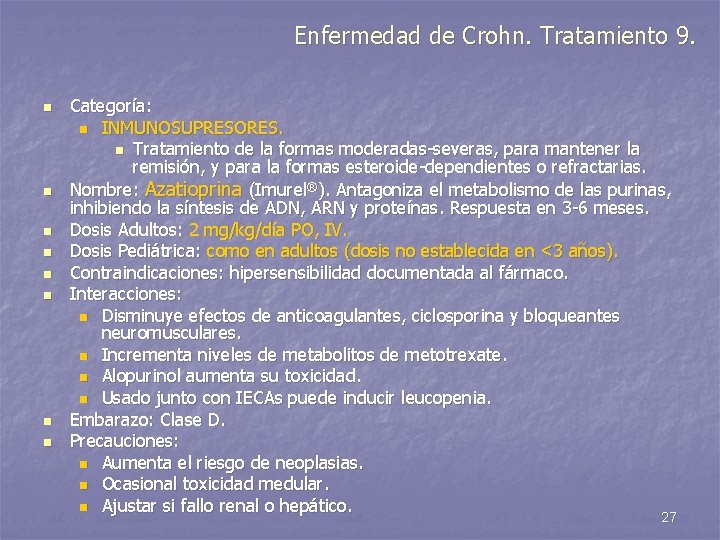 Enfermedad de Crohn. Tratamiento 9. n n n n Categoría: n INMUNOSUPRESORES. n Tratamiento