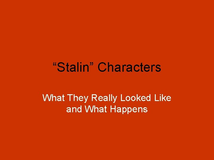 “Stalin” Characters What They Really Looked Like and What Happens 